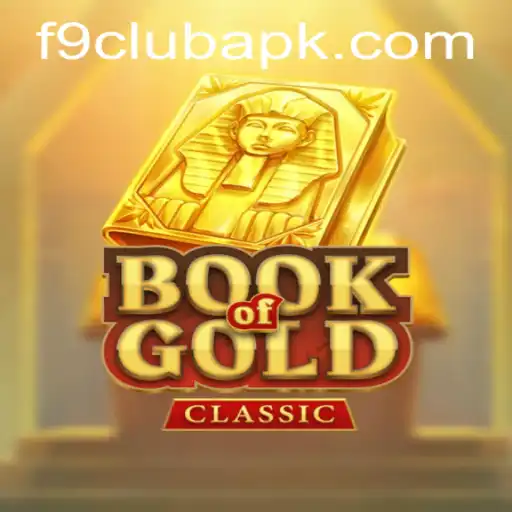 Exploring the Thrilling World of BookOfGoldClassic at F9club